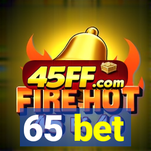 65 bet